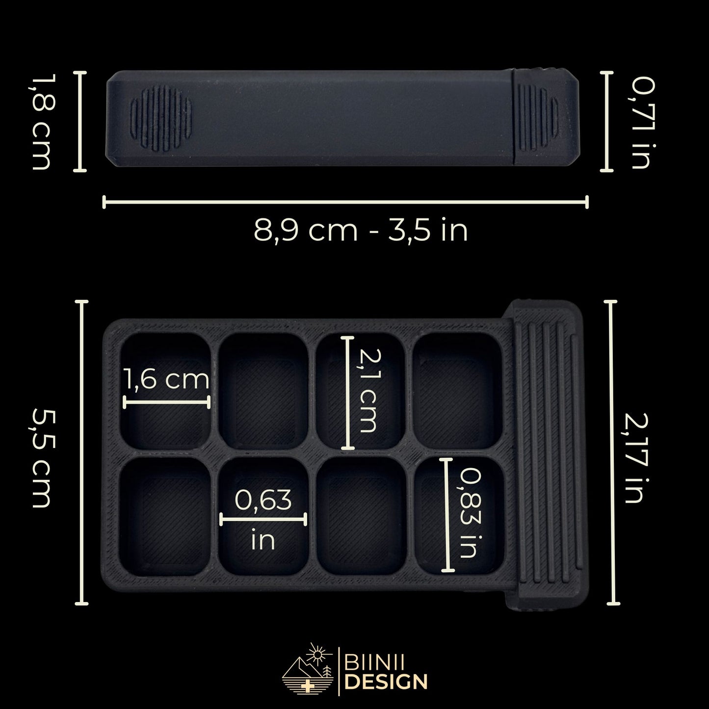 Size reference for 8-compartment pillbox in matte black, showing dimensions in cm and inches. Perfect for weekly meds or supplement storage.
Keywords: 8-compartment pillbox, matte black weekly case, pillbox dimensions, size guide, Biinii Design